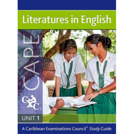 Literatures in English CAPE Unit 1 A Caribbean Examinations Council Study Guide