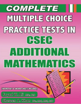 Complete Multiple Choice Practice Tests for CSEC Add Mathematics, REVISED ED BY F. Ali