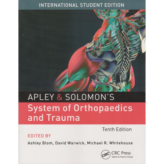 Apley's System of Orthopaedics & Fractures, 10ed BY A. Blom, D. Warwick, M. Whitehouse