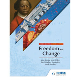 Hodder Education Caribbean History, Freedom and Change BY Gilmore