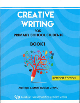 Creative Writing for Primary School Students Book 1, Revised Edition BY L. Homer-Chung