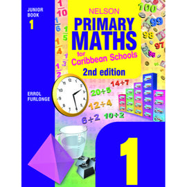Nelson Primary Maths for Caribbean Schools Junior Book 1, 2ed, BY Furlonge, Errol