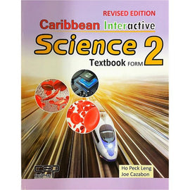 Caribbean Interactive Science Form 2 Textbook, REVISED EDITION BY Joe Cazabon, Ho Peck Leng