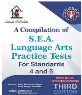 A Compilation of SEA Language Arts Practice Tests, 3ed, 2019-2023 Specifications, BY S. McIntosh Joseph, N. Mungal