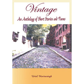 Vintage An Anthology Of Short Stories and Poems, BY U. Narinesingh