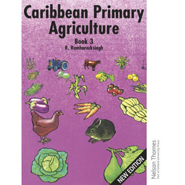 Caribbean Primary Agriculture Book 3, 2ed BY R. Ramharacksingh