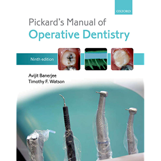 Pickard Manual Operative Dentistry, 9ed BY Banerjee, Watson