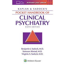 Kaplan and Sadock's Pocket Handbook of Clinical Psychiatry, 6ed BY Sadock, Ahmad, Sadock