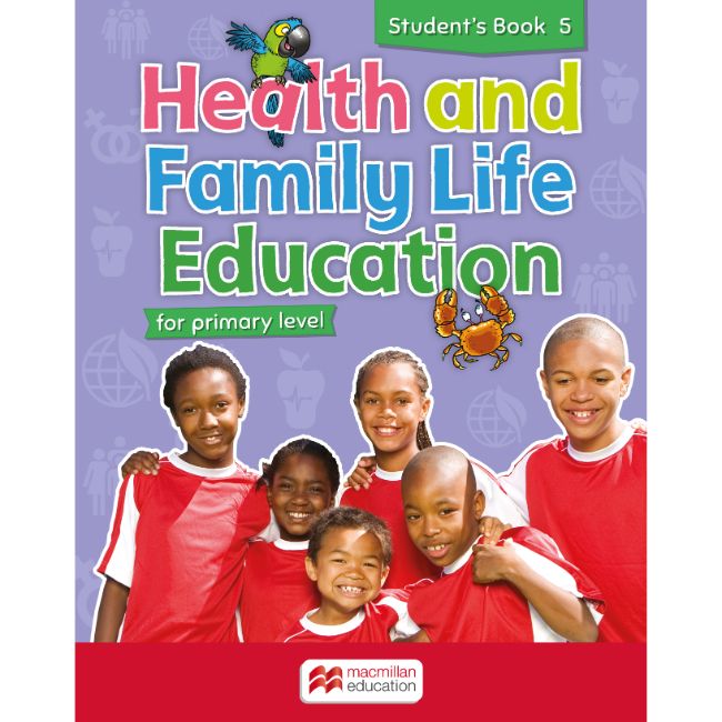 Health and Family Life Education Student's Book 5 BY M. Fuller, N. McIntosh-Vassell, S. Johnson, J. Ho Lung, G. Sanguinetti-Phillips