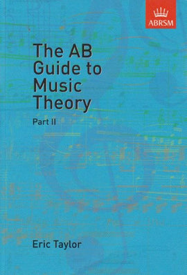 The AB Guide to Music Theory, Part 2 BY Eric Taylor