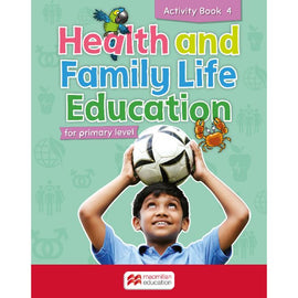 Health and Family Life Education Activity Book 4 BY C. Eastland, L. Lawrence-Rose, J. Ho Lung, G. Sanguinetti-Phillips