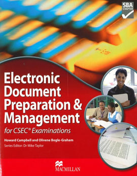Electronic Document Preparation & Management for CSEC Examinations Student's Book with ONLINE RESOURCES BY Howard Campbell, Olivene Bogle-Graham