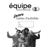 Equipe nouvelle Encore Workbook 2, Bourdais, Daniele; Finnie, Sue; Gordon, Anna Lise