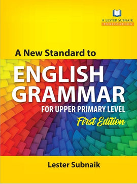 A New Standard to English Grammar for Upper Primary Level