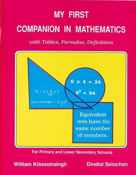 My First Companion in Mathematics with Tables, Formulae, Definitions BY Kissonsingh and D. Selochan