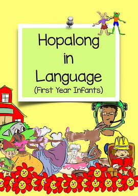 Hopalong In Language, First Year Infants, BY L. Powell Cadette