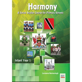 Harmony A Social Studies Course for Primary Schools, Infant Year 1, BY L. Narinesingh