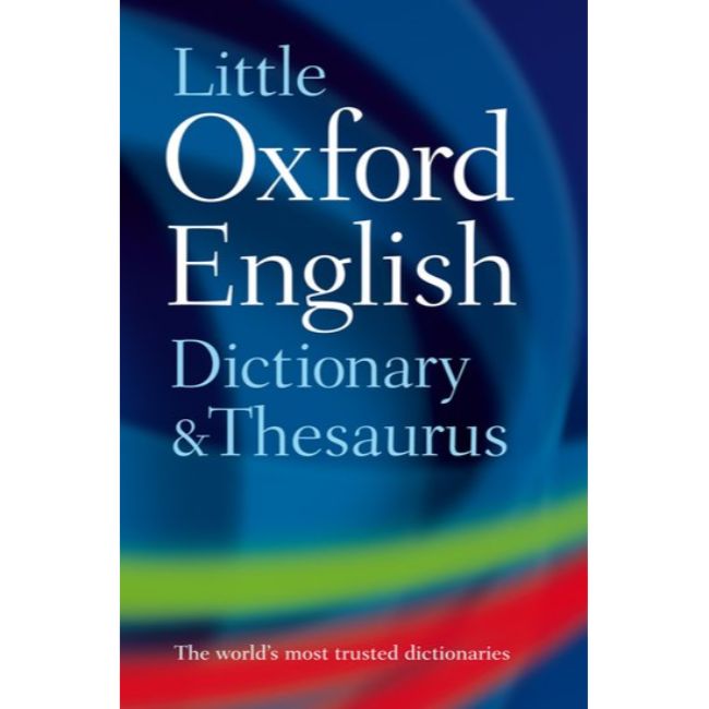 Little Oxford Dictionary and Thesaurus, 2ed, Hardcover, BY Oxford