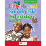 Health and Family Life Education Activity Book 5 BY C. Eastland, L. Lawrence-Rose, J. Ho Lung, G. Sanguinetti-Phillips