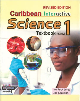 Caribbean Interactive Science Form 1 Textbook, BY Ho Peck Leng, J. Cazabon