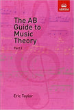 The AB Guide to Music Theory, Part I BY Eric Taylor