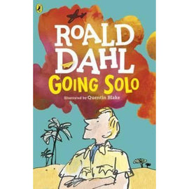 Going Solo BY Roald Dahl