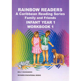Rainbow Readers A Caribbean Reading Series, Infant Year 1 Workbook 1, BY M. Bhagwandeen