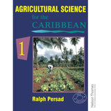 Agricultural Science for the Caribbean Book 1, BY R.Persad