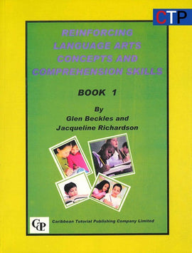 Reinforcing Language Arts Concepts and Comprehension Skills, Book 1, BY G. Beckles, J. Richardson