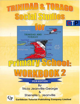 Trinidad and Tobago Social Studies for Primary School Workbook 2, PCR ed, BY T. Jeanville-George, S. Jeanville