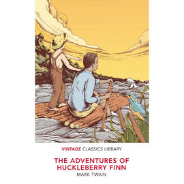 Vintage Classics: The Adventures of Huckleberry Finn
