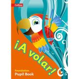 ¡A VOLAR! Primary Spanish Pupil Book, Foundation Level, BY Collins UK