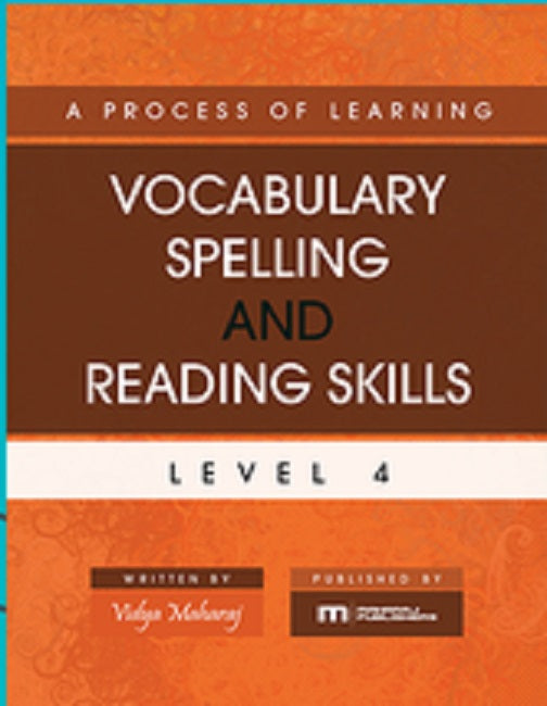 A Process of Learning Vocabulary, Spelling and Reading Skills, Level 4, BY V. Maharaj