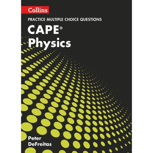 Collins CAPE MCQ Practice Book, Physics BY P. DeFreitas