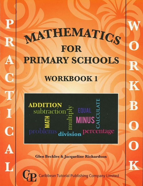 Practical Mathematics for Primary Schools Workbook 1 BY Glen Beckles a ...