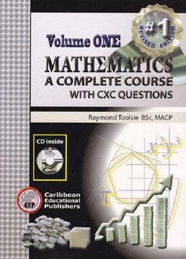Mathematics: A Complete Course Volume 1, with CXC Questions BY R. Toolsie