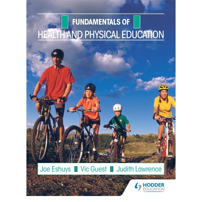 Fundamentals: Health and Physical Education BY J. Eshuys, V Guest, J. Lawrence
