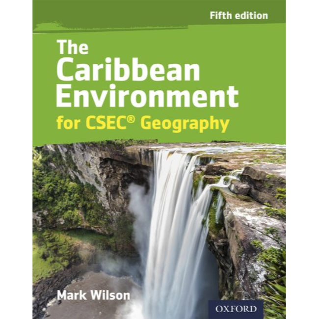 Caribbean Environment for CSEC Geography, 5ed, Wilson, Mark