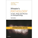 Wheater's Pathology: A Text, Atlas and Review of Histopathology, International Edition, 6ed BY G. O'Dowd, S. Bell, S. Wright