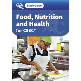 CXC Study Guide, Food, Nutrition and Health for CSEC BY Gould, Francesca, Allen, Beverly; Wharton, Diane, Whiteman, Pauline