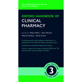 Oxford Handbook of Clinical Pharmacy, 3ed BY P. Wiffen, M. Mitchell, M. Snelling, N. Stoner