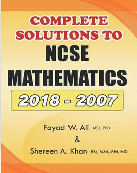 Complete Solutions NCSE Mathematics  2018-2007, BY F. Ali