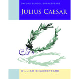 Oxford School Shakespeare, Julius Caesar , Shakespeare, William