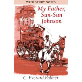 My Father, Sun-Sun Johnson 2ed BY C. Palmer