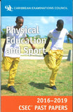 CSEC® Past Papers 2016-2019 Physical Education and Sport BY Caribbean Examinations Council