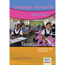 Language Around Us, Infant Year 2 Term 2 and 3, BY C. Narinesingh