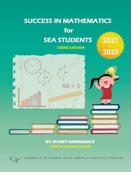 Success in Mathematics for SEA Students, 3ed *REVISED 2021* BY S. Ramnarace