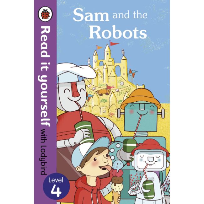 Read It Yourself Level 4, Sam and the Robot