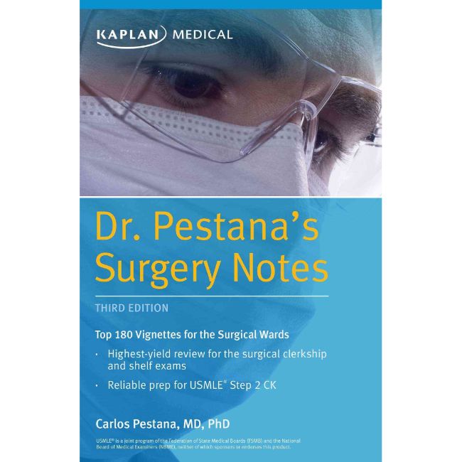 Dr. Pestana's Surgery Notes, Top 180 Vignettes for the Surgical Wards BY Dr. C. Pestana