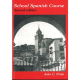 School Spanish Course BY John C. Pride